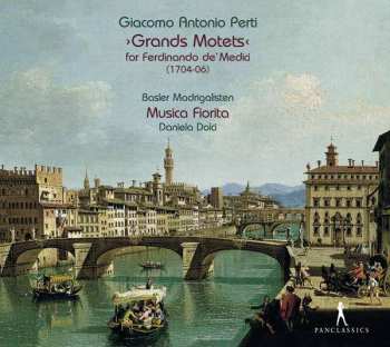 Album Giacomo Antonio Perti: Grands Motets For Ferdinando De Medici