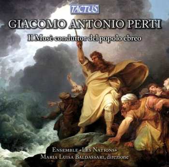 Album Giacomo Antonio Perti: Il Mosè Conduttor Del Popolo Ebreo