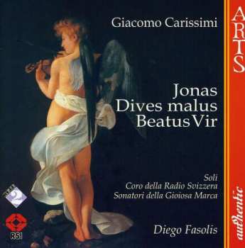 Album Giacomo Carissimi: Jonas - Dives Malus - Beatus Vir