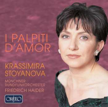 Album Giacomo Meyerbeer: Krassimira Stoyanova - I Palpiti D'amor