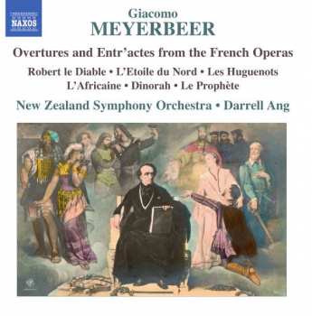 Giacomo Meyerbeer: Overtures And Entr'actes From The French Operas 