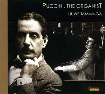 Giacomo Puccini: Puccini, The Organist
