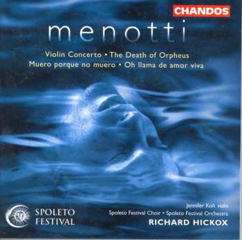 Album Gian Carlo Menotti: Violin Concerto • The Death Of Orpheus
