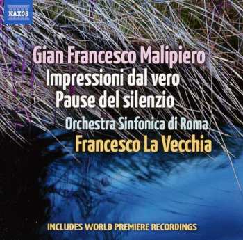 Album Gian Francesco Malipiero: Impressioni Dal Vero • Pause Del Silenzio