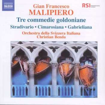 Gian Francesco Malipiero: Symphonische Fragmente Aus "tre Commedie Goldoniane"