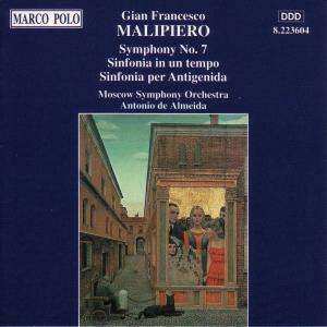 CD Gian Francesco Malipiero: Symphony No. 7; Sinfonia in un tempo; Sinfonia per Antigenida 508716