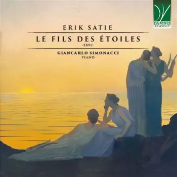 Giancarlo Simonacci: Erik Satie: Le Fils Des +toiles