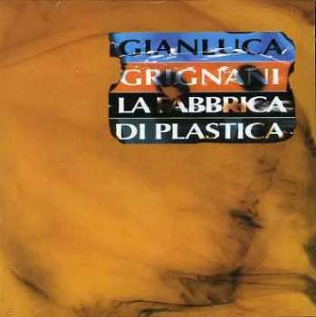 Album Gianluca Grignani: La Fabbrica Di Plastica