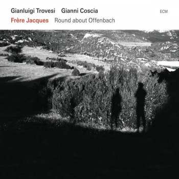 Album Gianluigi Trovesi / Gianni Coscia: Frère Jacques – Round About Offenbach