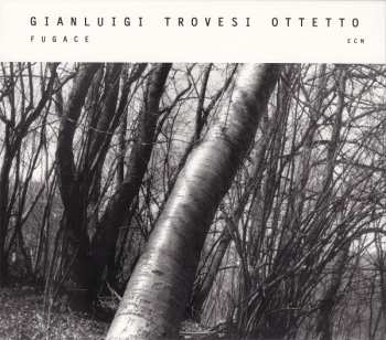 Album Gianluigi Trovesi Octet: Fugace