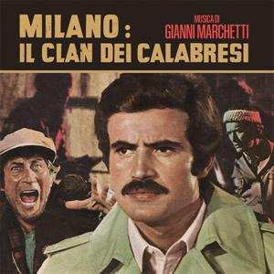 Gianni Marchetti: 7-milano: Il Clan Dei Calabresi