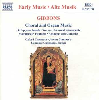 Orlando Gibbons: Choral And Organ Music