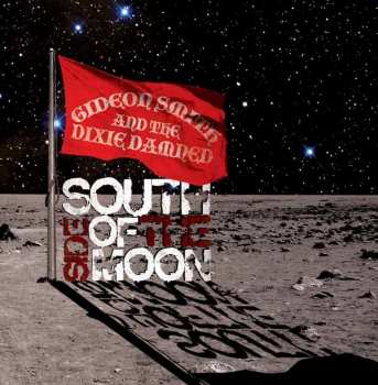 Album Gideon Smith & The Dixie Damned: South Side Of The Moon
