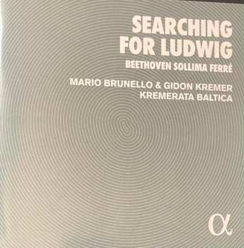 CD Gidon Kremer: Searching For Ludwig 432054