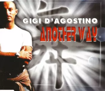 Gigi D'Agostino: Another Way