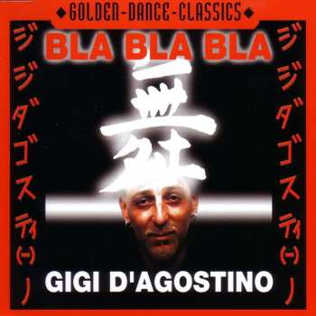 CD Gigi D'Agostino: Bla Bla Bla 523007