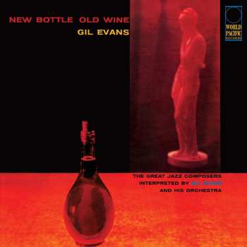 LP Gil Evans And His Orchestra: New Bottle Old Wine 481351