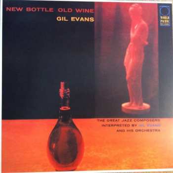 LP Gil Evans And His Orchestra: New Bottle Old Wine LTD 154506