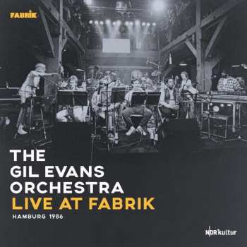 Album Gil -orchestra- Evans: Live At Fabrik Hamburg 1986 (180gr./triple-gatefol