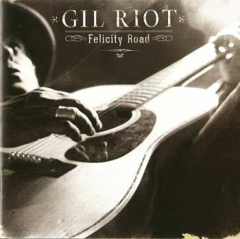 Album Gil Riot: Felicity Road