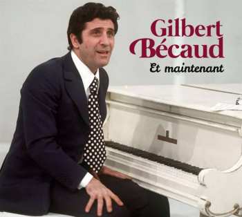 2CD Gilbert Bécaud: Et Maintenant (90th Anniversary) 532193