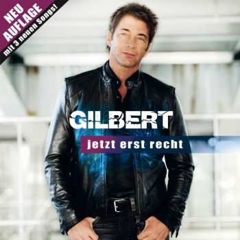Album Gilbert: Jetzt Erst Recht
