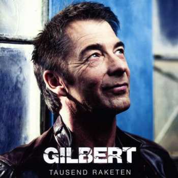 Album Gilbert: Tausend Raketen