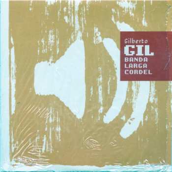 CD Gilberto Gil: Banda Larga Cordel