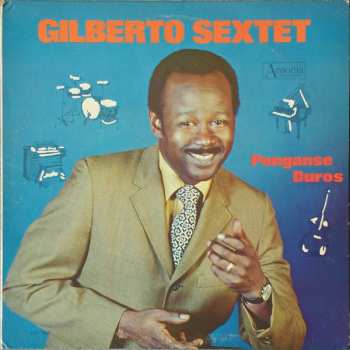 Album Gilberto Sextet: Ponganse Duros