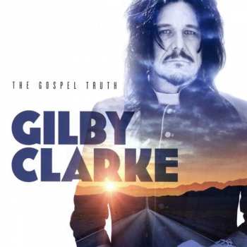 CD Gilby Clarke: The Gospel Truth 14519