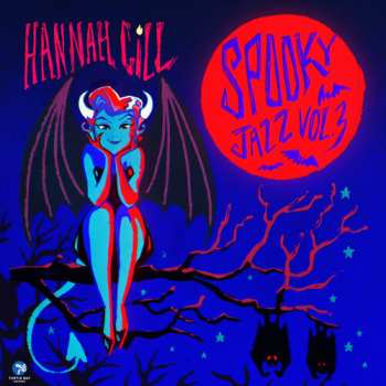 CD Gill,hannah: Spooky Jazz Vol 3