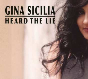 Album Gina Sicilia: Heard The Lie