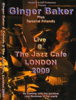 Album Ginger Baker: Ginger Baker Plus Special Friends Live @ The Jazz Cafe London 2009