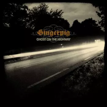 Gingerpig: Ghost On The Highway