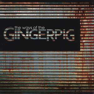 Album Gingerpig: The Ways Of The Gingerpig
