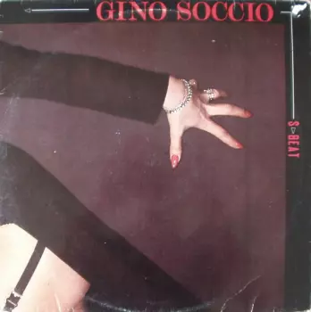 Gino Soccio: S-Beat / I Wanna Take You There (Now) 