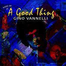 CD Gino Vannelli: (More Of) A Good Thing 408363