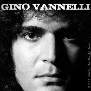 CD Gino Vannelli: Still Hurts To Be In Love DIGI 246284