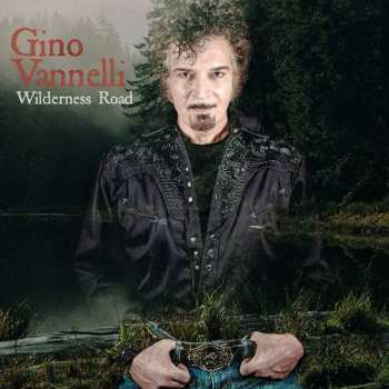 CD Gino Vannelli: Wilderness Road 541291