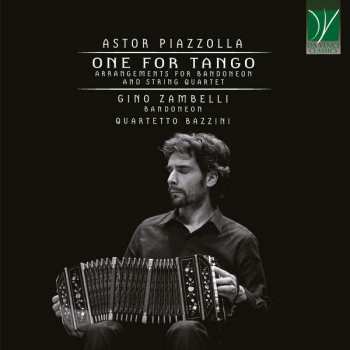 Album Gino/quartetto Zambelli: Tangos Für Bandoneon & Streichquartett - "one For Tango"