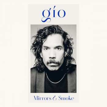 Album Gio: Mirrors & Smoke