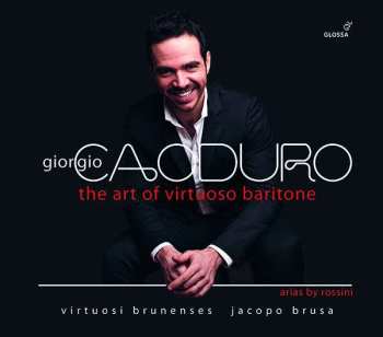 CD Giorgio Caoduro: The Art Of Virtuoso Baritone 474580