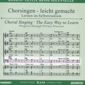 CD Gioacchino Rossini: Chorsingen Leicht Gemacht:rossini,petite Messe Solennelle (bass) 407860