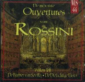 Gioacchino Rossini: De Mooiste Ouvertures Van Rossini