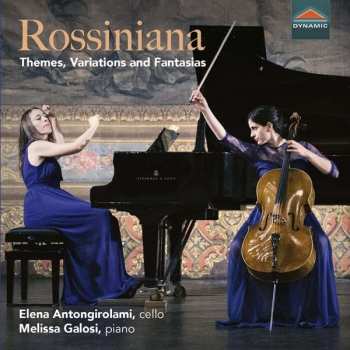 CD Elena Antongirolami: Rossiniana: Themes, Variations And Fantasias 452490