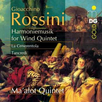 Album Gioacchino Rossini: Harmoniemusiken Zu "tancredi" & "la Cenerentola"