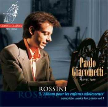 Gioacchino Rossini: Klavierwerke Vol.1