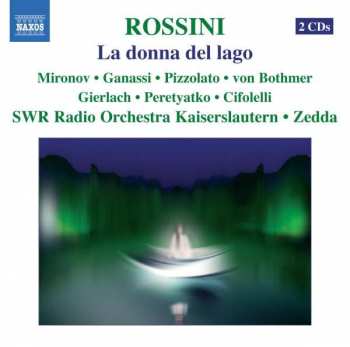 Album Gioacchino Rossini: La Donna Del Lago