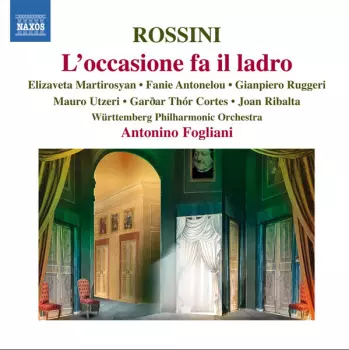 Gioacchino Rossini: L'occasione Fa Il Ladro