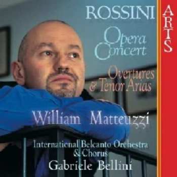 CD William Matteuzzi: Rossini Opera Concert 467057